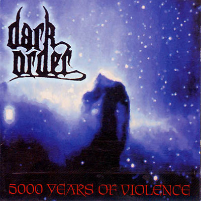 Dark Order: "5000 Years Of Violence" – 1998