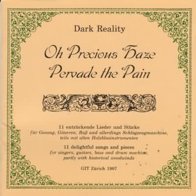 Dark Reality: "Oh Precious Haze Pervade The Pain" – 1997