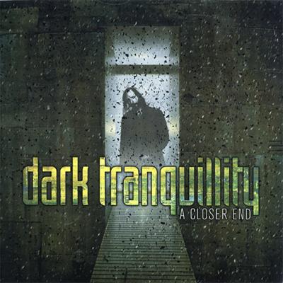 Dark Tranquillity: "A Closer End" – 2008