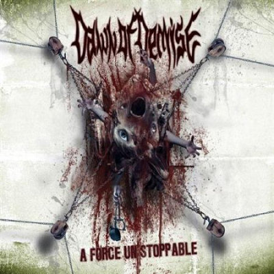 Dawn Of Demise: "A Force Unstoppable" – 2010