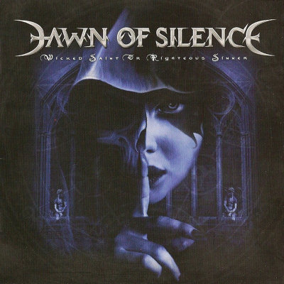 Dawn Of Silence: "Wicked Saint Or Righteous Sinner" – 2010