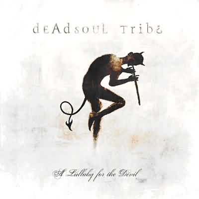 Dead Soul Tribe: "A Lullaby For The Devil" – 2007