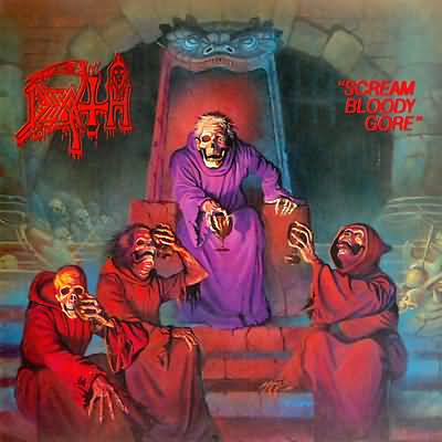 Death: "Scream Bloody Gore" – 1987