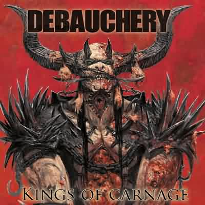 Debauchery: "Kings Of Carnage" – 2013