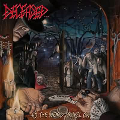 Deceased: "As The Weird Travel On" – 2005