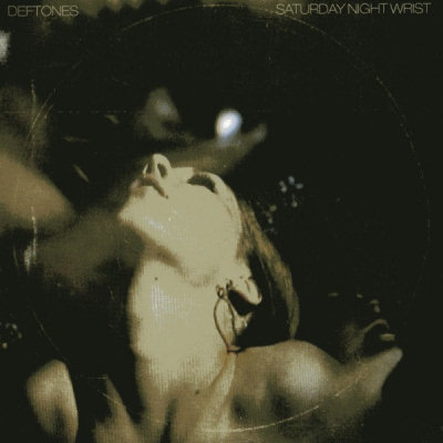 Deftones: "Saturday Night Wrist" – 2006