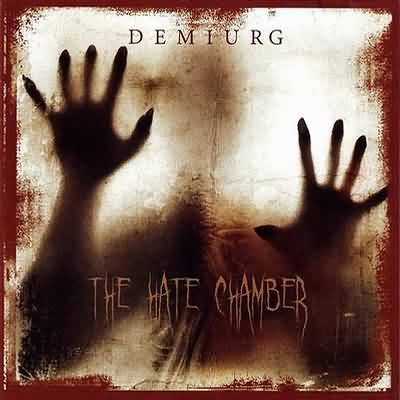 Demiurg: "The Hate Chamber" – 2008