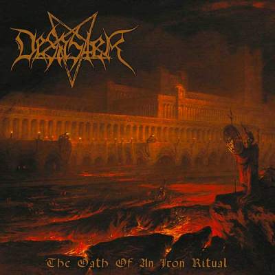Desaster: "The Oath Of An Iron Ritual" – 2016