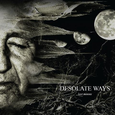 Desolate Ways: "Last Moons" – 2009