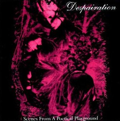 Despairation: "Scenes From A Poetical Playground" – 2000