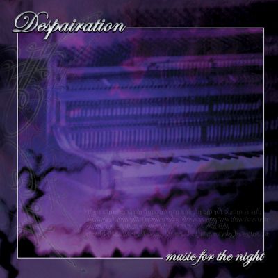 Despairation: "Music For The Night" – 2004