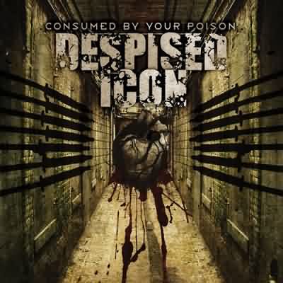 Despised Icon: "Consumed By Your Poison" – 2002