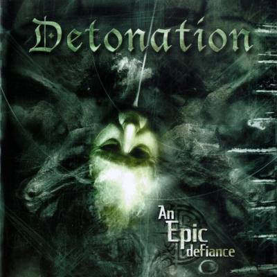 Detonation: "An Epic Defiance" – 2003