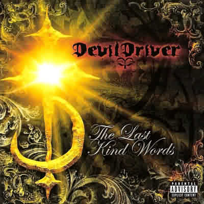 DevilDriver: "The Last Kind Words" – 2007