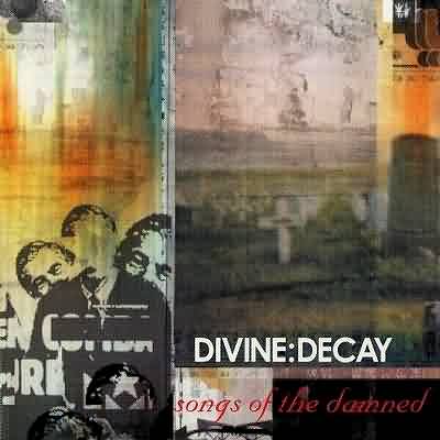 Divine:Decay: "Songs Of The Damned" – 2001