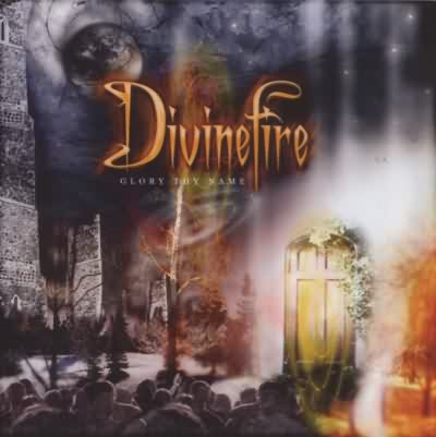 DivineFire: "Glory Thy Name" – 2004