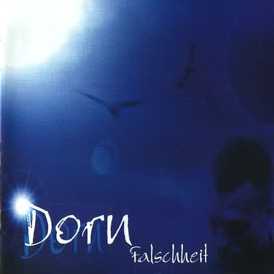 Dorn: "Falschheit" – 2000