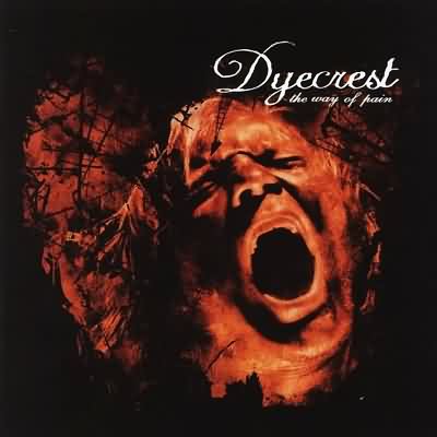 Dyecrest: "The Way Of Pain" – 2004