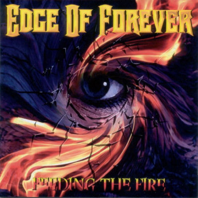 Edge Of Forever: "Feeding The Fire" – 2004
