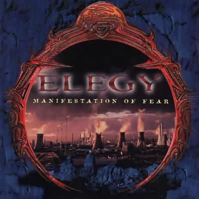 Elegy: "Manifestation Of Fear" – 1998