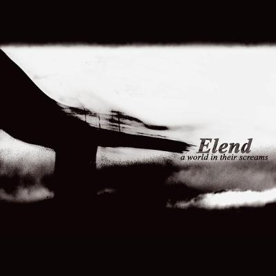 Elend: "A World In Their Screams" – 2007