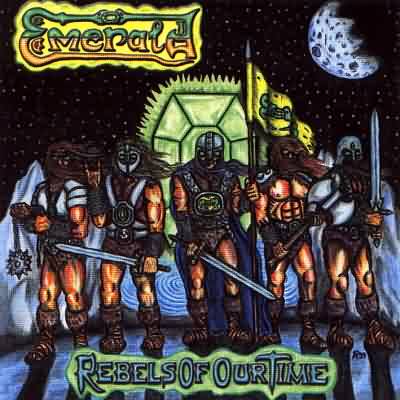 Emerald: "Rebels Of Our Time" – 1999