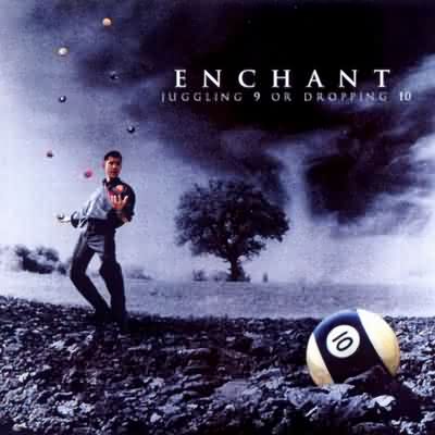 Enchant: "Juggling 9 Or Dropping 10" – 2000