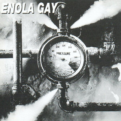 Enola Gay: "Pressure" – 1997