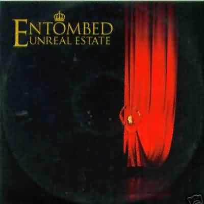 Entombed: "Unreal Estate" – 2005