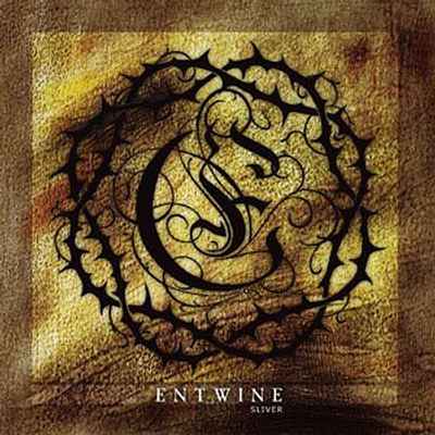 Entwine: "Sliver" – 2005