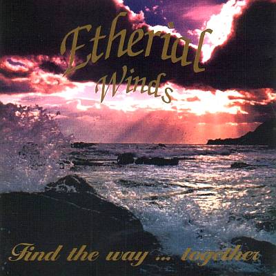 Etherial Winds: "Find The Way... Together" – 1995
