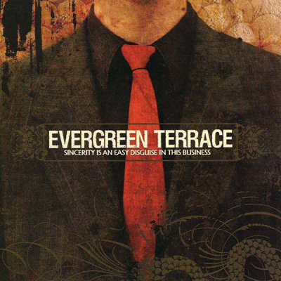 Evergreen Terrace: "Sincerity Is An Easy Disguise In This Business" – 2005