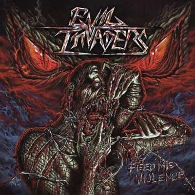 Evil Invaders: "Feed Me Violence" – 2017