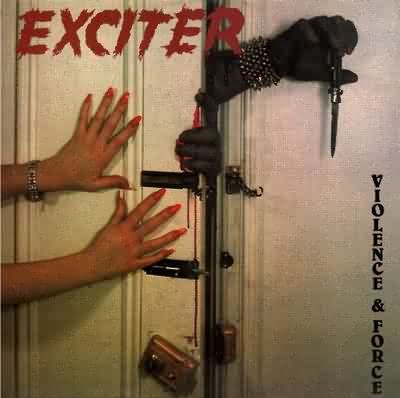 Exciter: "Violence And Force" – 1984