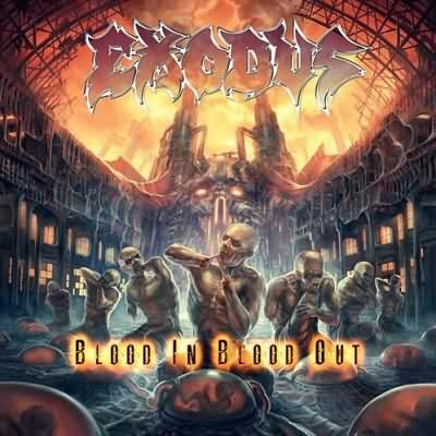 Exodus: "Blood In Blood Out" – 2014