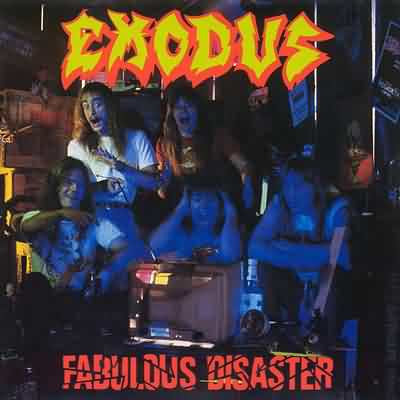 Exodus: "Fabulous Disaster" – 1989