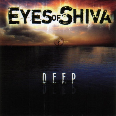 Eyes Of Shiva: "Deep" – 2006