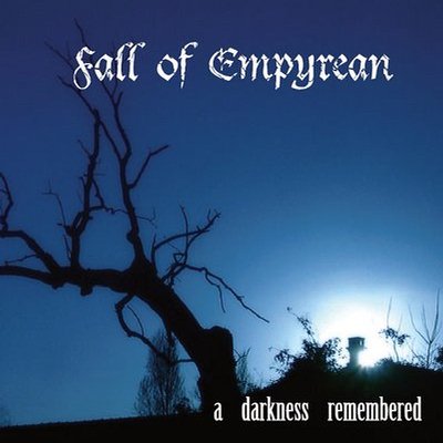 Fall Of Empyrean: "A Darkness Remembered" – 2004