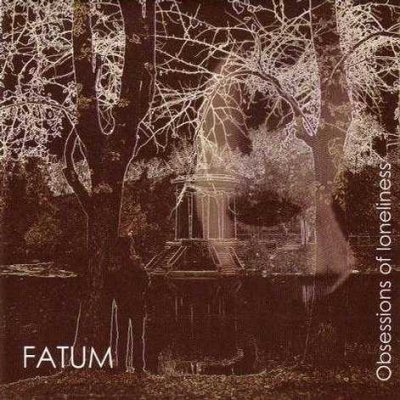 Fatum: "Obsessions Of Loneliness" – 2004