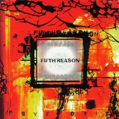 Fifth Reason: "Psychotic" – 1997