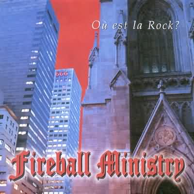 Fireball Ministry: "Ou Est La Rock?" – 1999