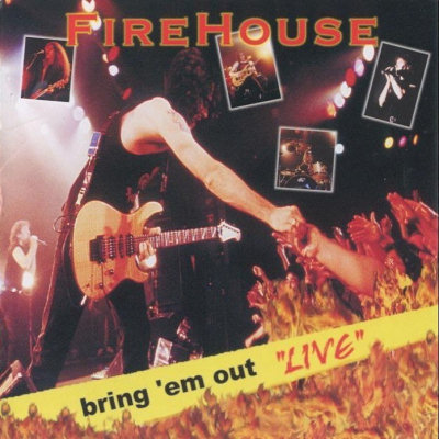 Firehouse: "Bring'Em Out Live" – 2000