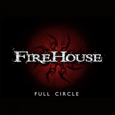 Firehouse: "Full Circle" – 2011