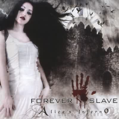 Forever Slave: "Alice's Inferno" – 2005