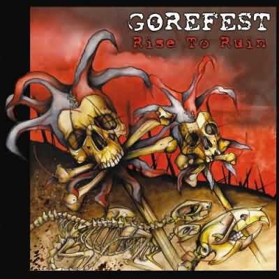 Gorefest: "Rise To Ruin" – 2007