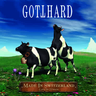 Gotthard: "Made In Switzerland" – 2006