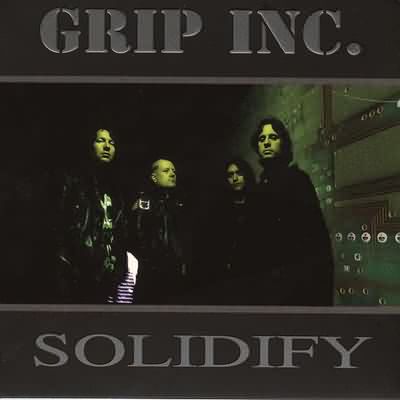 Grip Inc.: "Solidify" – 1999