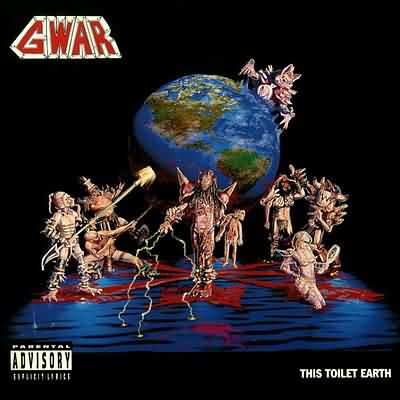 GWAR: "This Toilet Earth" – 1994