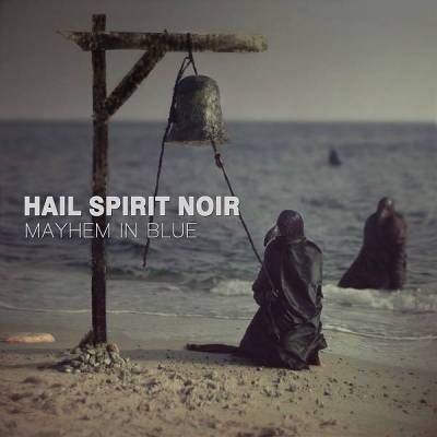 Hail Spirit Noir: "Mayhem In Blue" – 2016