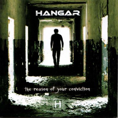 Hangar: "The Reason Of Your Conviction" – 2007